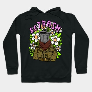 be yourself, be trash. Hoodie